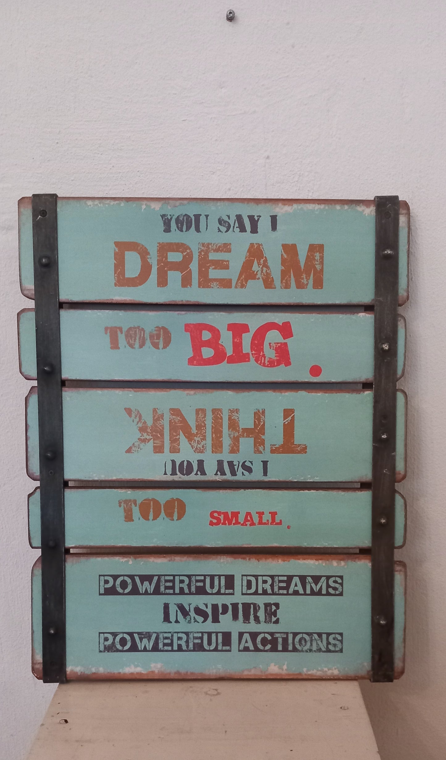 Skilt, træ, You say I dream......