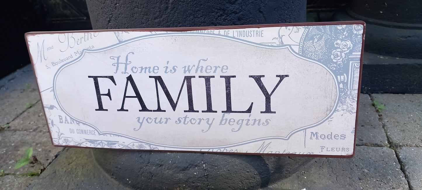 Skilt, metal, Home is where your story begins, FAMILY