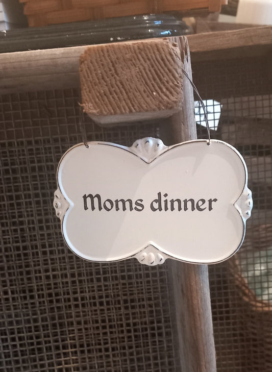 Skilt, metal, Moms dinner.